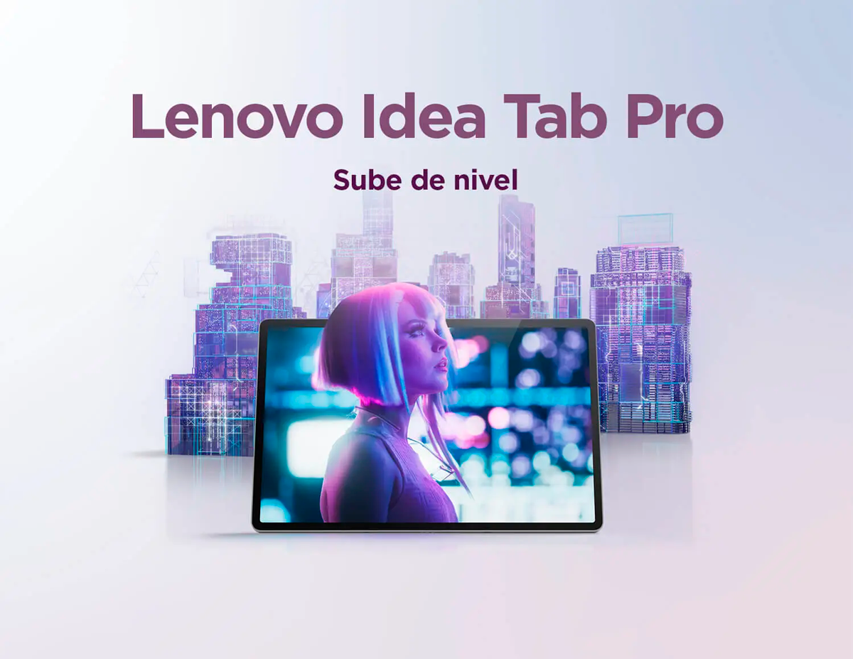 Lenovo Idea Tab Pro - Sube de nivel